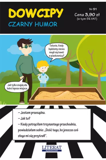 Dowcipy Nr 51 Czarny humor - Przemys�aw Adamczewski