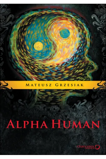 Alpha Human - Mateusz Grzesiak