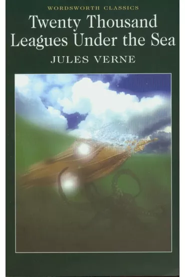 Twenty Thousand Leagues Under the Sea. Wordsworth Classics wer. angielska - Juliusz Verne