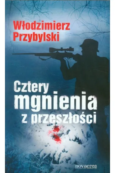 Cztery mgnienia z przesz�o�ci - W�odzimierz Przybylski