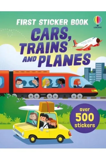First Sticker Book Cars, Trains and Planes - Sam Taplin, Sam Smith, Simon Tudhope
