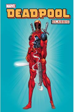 Marvel Classic Deadpool Classic. Tom 1
