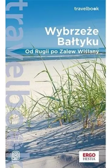 Wybrze�e Ba�tyku. Od Rugii po Zalew Wi�lany. Travelbook - Beata Pomykalska, Mateusz �u�awski, Pawe� Pomykalski
