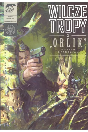 "Orlik" Marian Bernaciak. Wilcze tropy. Tom 2 - Krzysztof Wyrzykowski, S�awomir Zaj�czkowski