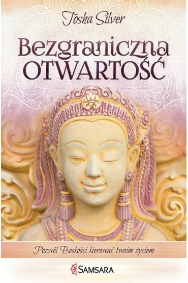 Bezgraniczna otwarto�� - Tosha Silver