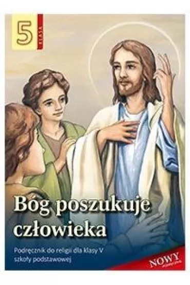 B�g poszukuje cz�owieka 5. Podr�cznik do religii dla klasy 5 szko�y podstawowej - Stanis�aw �abendowicz