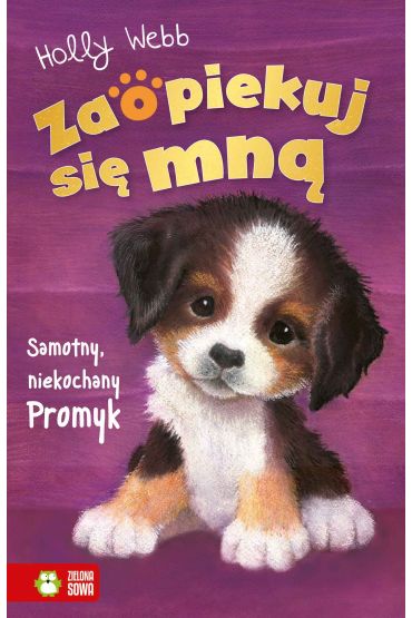 Samotny, niekochany Promyk. Zaopiekuj si mn