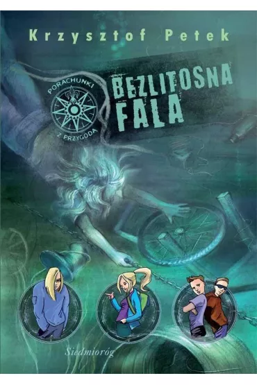Bezlitosna fala - Porachunki z przygod� - Krzysztof Petek