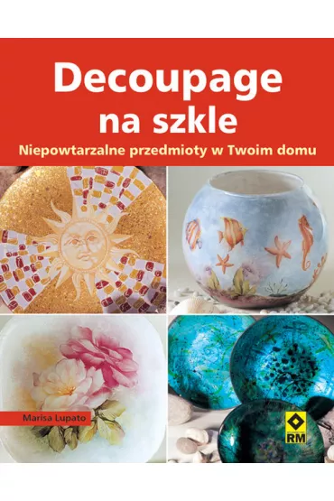 Decoupage na szkle - Marisa Lupato