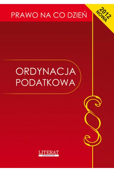 Ordynacja podatkowa. Stan prawny 1 marca 2012 r. - Ewelina Kopo�ska