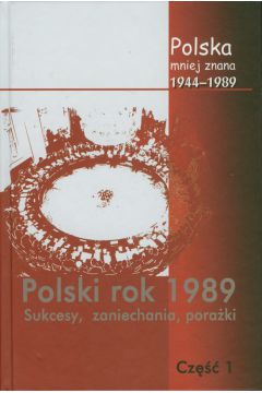 Polska mniej znana 1944-1989 Tom IV cz 1