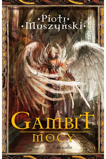 Gambit mocy - Piotr Muszy�ski