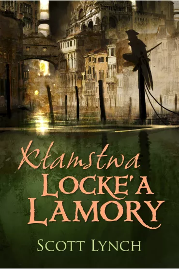 K�amstwa Locke`a Lamory wyd. 2 - Scott Lynch