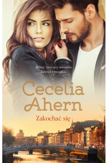 Zakocha� si� - Cecelia Ahern