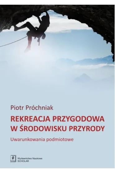 Rekreacja przygodowa w �rodowisku przyrody - Piotr Pr�chniak