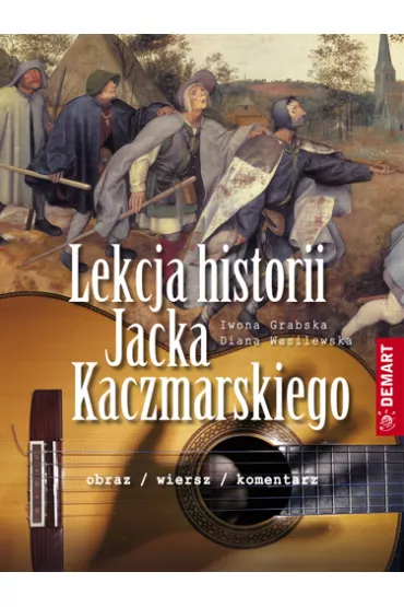 Lekcja historii Jacka Kaczmarskiego