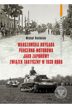 Warszawska Brygada Pancerno-Motorowa jako zaporowy zwizek taktyczny w 1939 roku