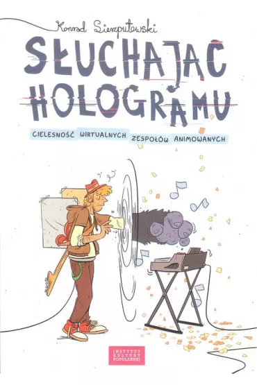 S�uchaj�c hologramu - Konrad  Sierzputowski