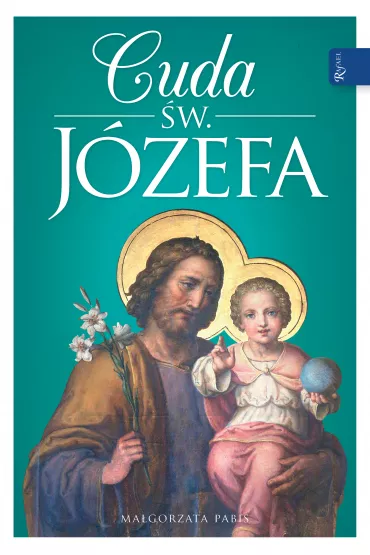 Cuda �wi�tego J�zefa - Ma�gorzata Pabis