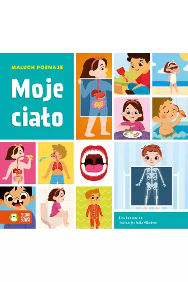 Moje cia�o. Maluch poznaje - Rita  Dudkowska