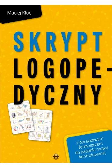 Skrypt logopedyczny z obrazkowym formularzem do badania mowy kontrolowanej - Maciej Kloc