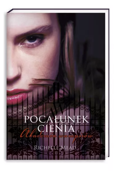 Poca�unek cienia. Akademia wampir�w. Tom 3 - Richelle Mead
