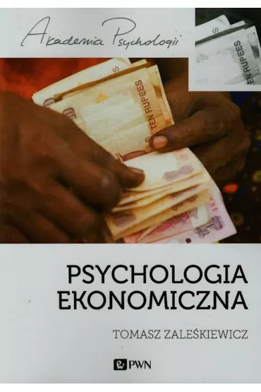 Psychologia ekonomiczna - Tomasz Zale�kiewicz