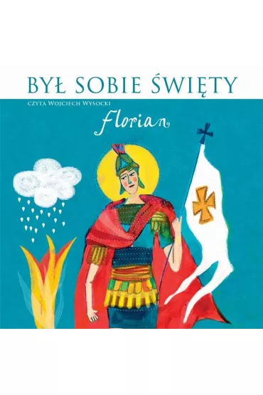 Audiobook By� sobie �wi�ty Florian CD - Stanis�aw Matczuk