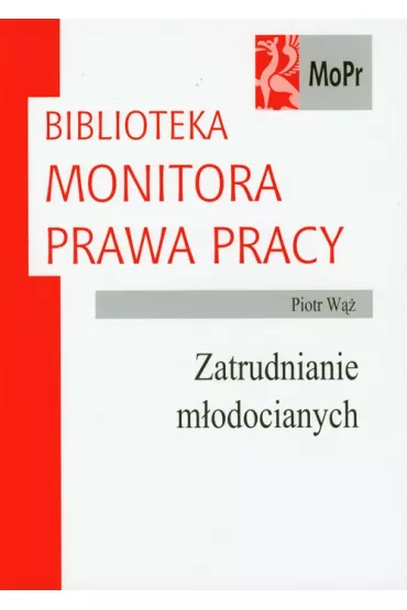 Zatrudnianie m�odocianych - Piotr W��