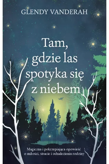 Tam, gdzie las spotyka si� z niebem - Glendy Vanderah