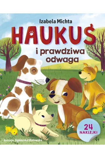 Hauku� i prawdziwa odwaga - Izabela Michta, Agnieszka Ulatowska
