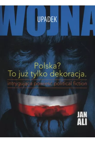 Upadek. Trylogia Wojna. Cz�� 2 - Ali Jan