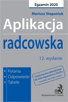 eBook Aplikacja radcowska 2020. Pytania, odpowiedzi, tabele. Wydanie 12 pdf
