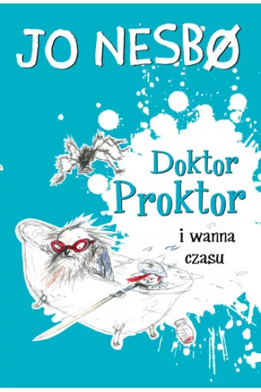 Doktor Proktor i wanna czasu. Doktor Proktor. Tom 2 - Jo Nesbo