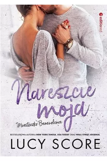 Nareszcie moja. Miasteczko Benevolence - Lucy Score