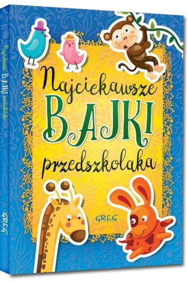 Najciekawsze bajki przedszkolaka - Maria Zagni�ska, Agnieszka Antosiewicz