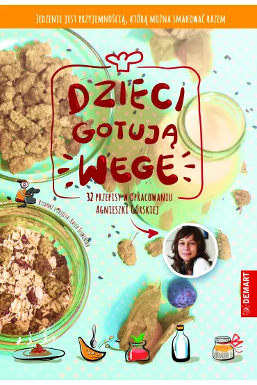Dzieci gotuj� WEGE - Agnieszka G�rska