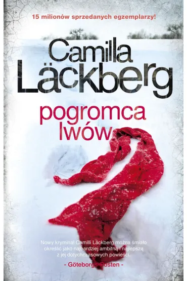 Pogromca lw�w. Saga kryminalna. Tom 9 - Camilla L�ckberg