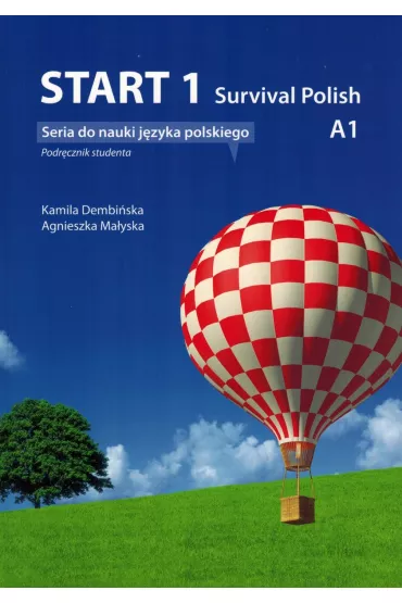 Start 1. Survival Polish A1. J�zyk polski. Podr�cznik studenta - Agnieszka  Ma�yska, Kamila  Dembi�ska
