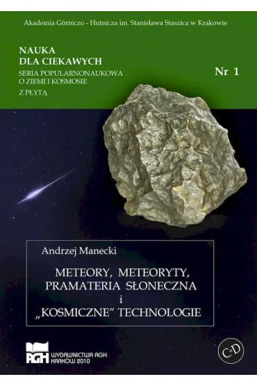 Meteory meteoryty pramateria s�oneczna i kosmiczne technologie - Andrzej Manecki