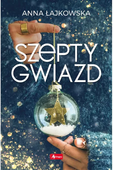 Szepty gwiazd - Anna �ajkowska