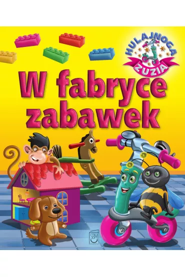 W fabryce zabawek. Hulajnoga Zuzia - Karolina G�rska