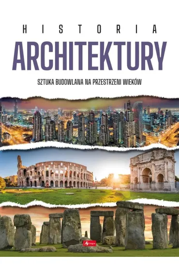 Historia architektury. Sztuka budowlana na przestrzeni wiek�w