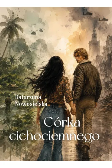 C�rka cichociemnego - Katarzyna  Nowosielska