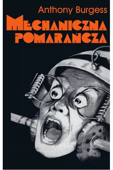 eBook Mechaniczna pomaracza mobi epub - Anthony Burgess