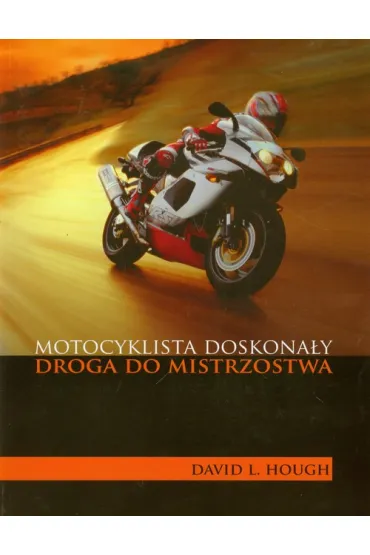 Motocyklista doskona�y ii droga do mistrzostwa - David Hough