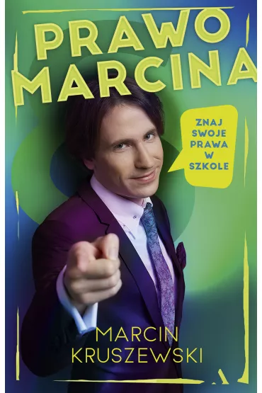 Prawo Marcina. Znaj swoje prawa w szkole - Marcin Kruszewski