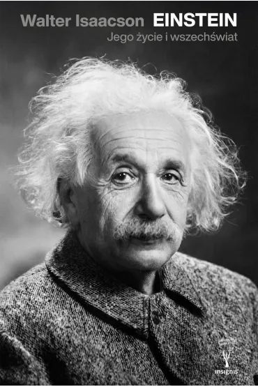 Einstein. Jego �ycie, jego wszech�wiat - Walter Isaacson