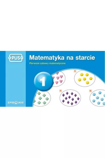 Matematyka na starcie 1. Pierwsze zabawy matematyczne - Dorota  Marcinkowska