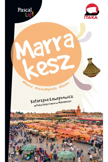 Marrakesz. Pascal Lajt - Katarzyna  �awrynowicz
